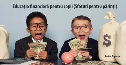 Educația financiară pentru copii (Sfaturi pentru părinți)