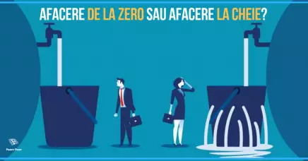 Afacere de la zero sau afacere la cheie?