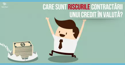 Care sunt riscurile contractării unui credit în valută?