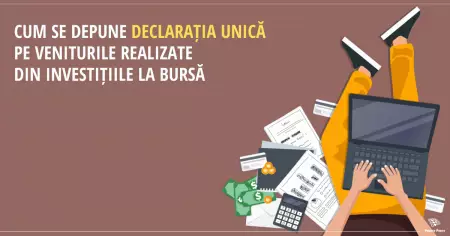 Cum se depunde declarația unică pe veniturile realizate la bursă