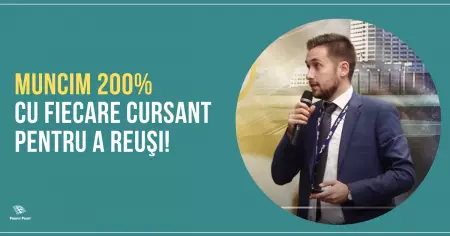 Muncim 200% cu fiecare cursant pentru a reuşi!