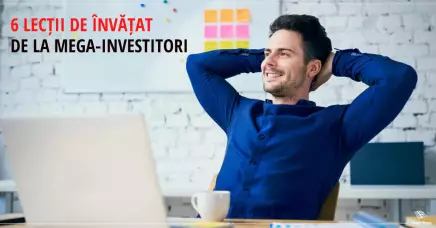 6 lecții de învățat de la mega-investitori