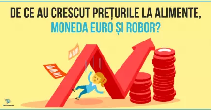 De ce au crescut prețurile, moneda Euro și ROBOR?